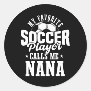 Sticker Rond Mon Joueur De Football Favori M'appelle Nana Drôle