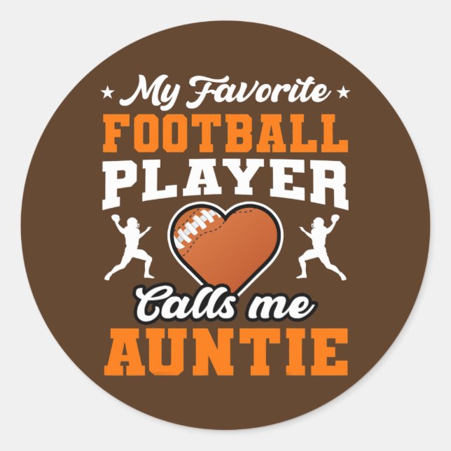Sticker Rond Mon Joueur De Football Préféré M'Appelle Tante (Devant)