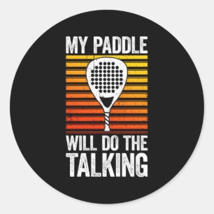 Sticker Rond Mon Paddle Fera Le Tennis De Paddle Parlant