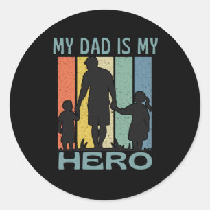 Sticker Rond Mon Père Est Mon Héros Papa Avec Fils Fille