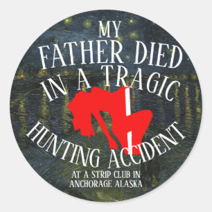 STICKER ROND MON PÈRE EST MORT DANS UN ACCIDENT DE CHASSE TRAGI