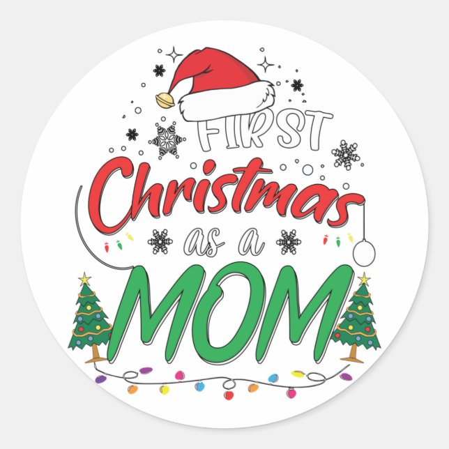 Sticker Rond Mon Premier Noël Comme Une Maman Amusante Nouvelle (Devant)