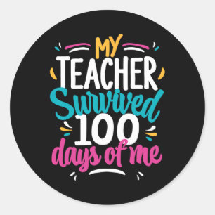 Sticker Rond Mon Professeur A Survécu 100 Jours De Moi 100E Jou