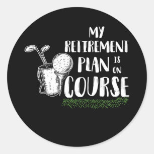 Sticker Rond Mon Régime De Retraite Est Sur Le Parcours Golf Re
