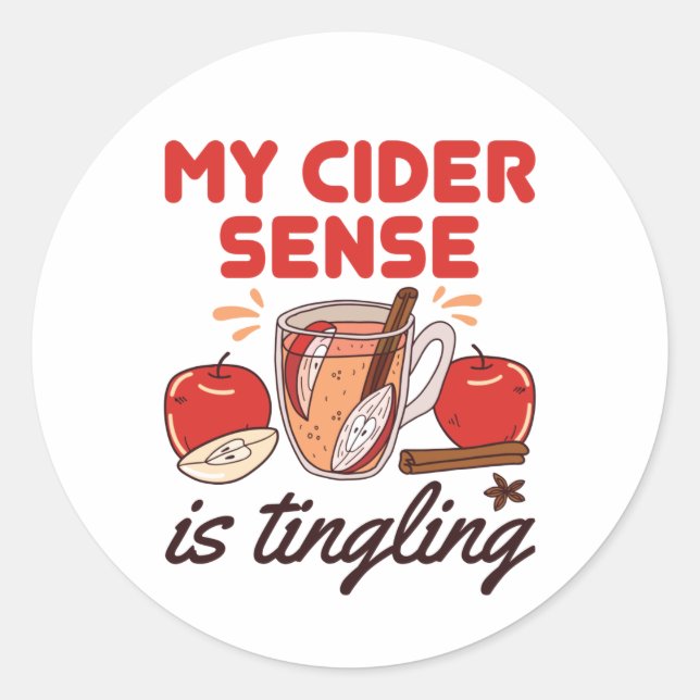 Sticker Rond Mon Sens De Cidre Est Tingler Drôle Cidre De Pomme (Devant)