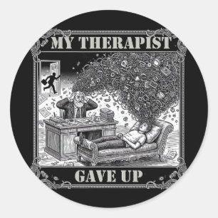 Sticker Rond Mon thérapeute a abandonné l'humour de psychologie