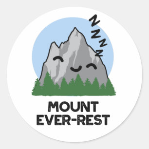 Sticker Rond Monte Ever-rest Funny Sleeping Mountain Pun