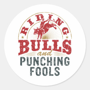 Sticker Rond Monter des taureaux et Punching des Fools