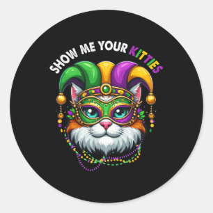 Sticker Rond Montrez-Moi Vos Kitties Mardi Gras Chat Cute Masqu