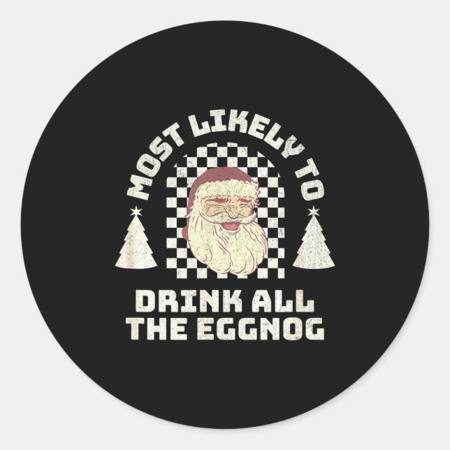 Sticker Rond Most Likely Drink All The Eggnog Matching Couple C (Devant)