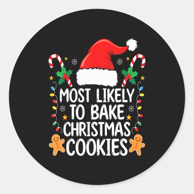Sticker Rond Most Likely To Bake Christmas Cookies Funny Baker  (Devant)
