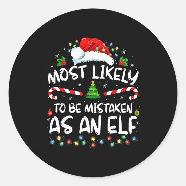 Sticker Rond Most Likely To Be Mistaken As An Elf Funny Family  (Devant)