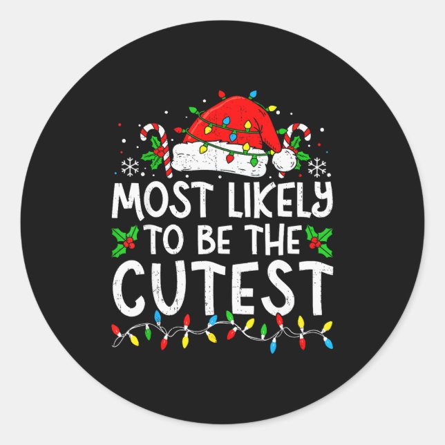 Sticker Rond Most Likely To Be The Cutest Funny Family Matching (Devant)
