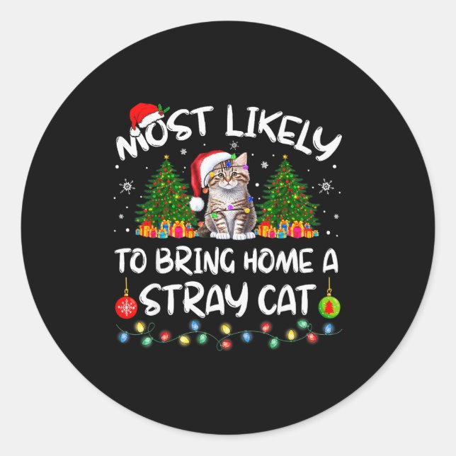 Sticker Rond Most Likely To Bring Home A Stray Cat Matching Chr (Devant)