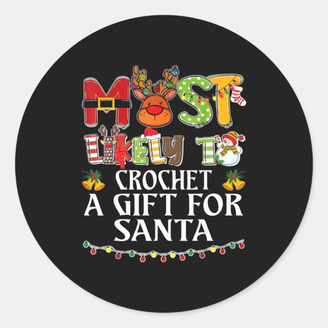 Sticker Rond Most Likely To Crochet A Gift For Santa Family Chr (Devant)