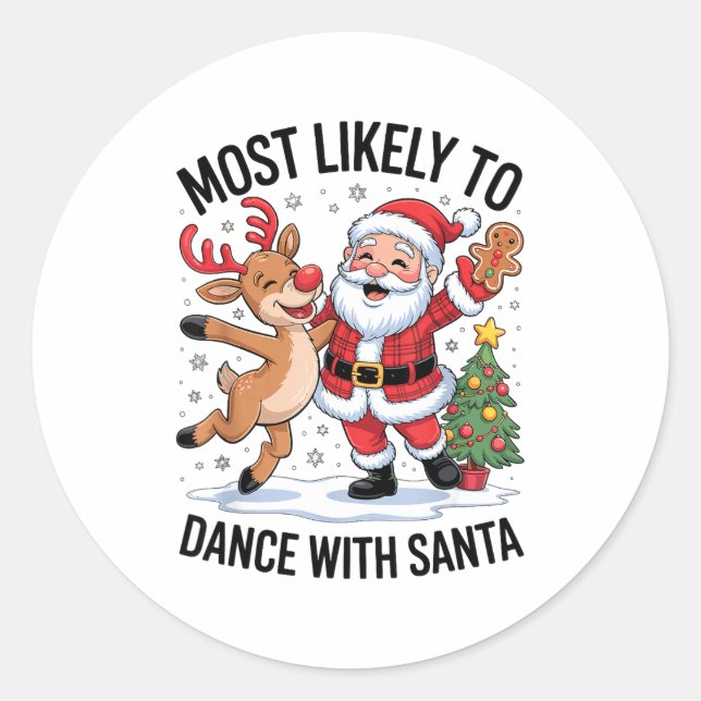 Sticker Rond Most Likely To Dance With Santa Funny Christmas De (Devant)