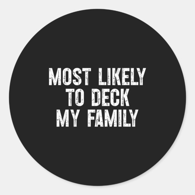Sticker Rond Most Likely To Deck My Family Funny Christmas Fami (Devant)