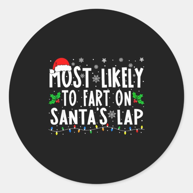 Sticker Rond Most Likely To Fart On Santa's Lap Christmas  (Devant)