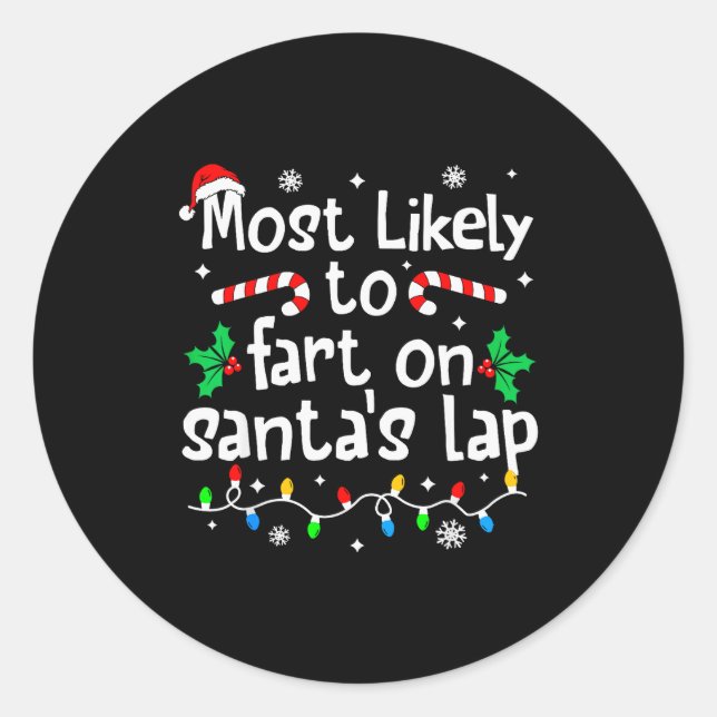 Sticker Rond Most Likely To Fart On Santa's Lap Christmas Match (Devant)
