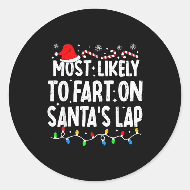 Sticker Rond Most Likely To Fart On Santa's Lap Family Matching (Devant)