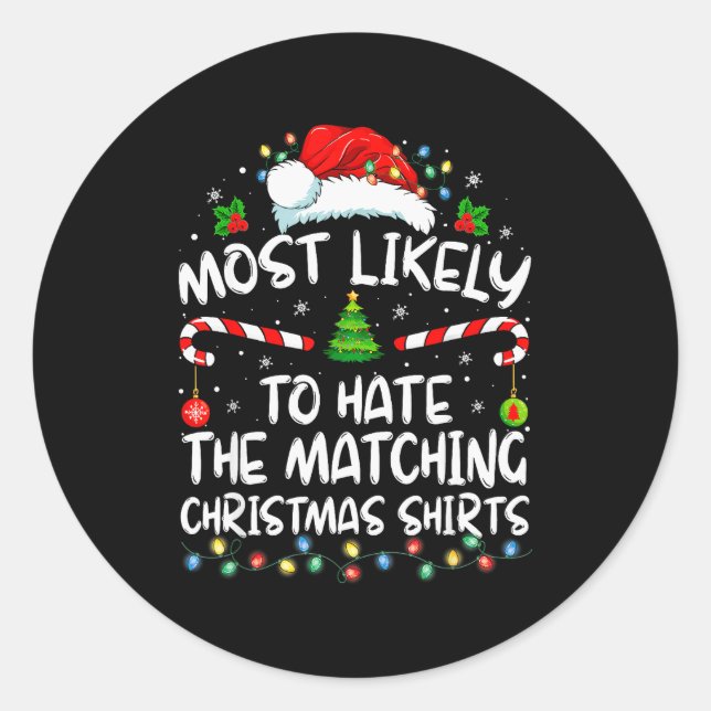 Sticker Rond Most Likely To Hate Matching Christmas Funny Famil (Devant)