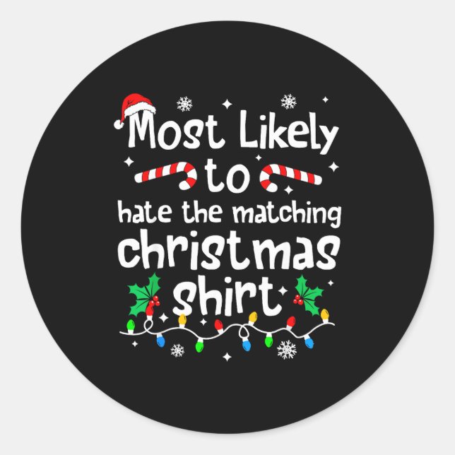 Sticker Rond Most Likely To Hate The Matching C-hristmas Matchi (Devant)