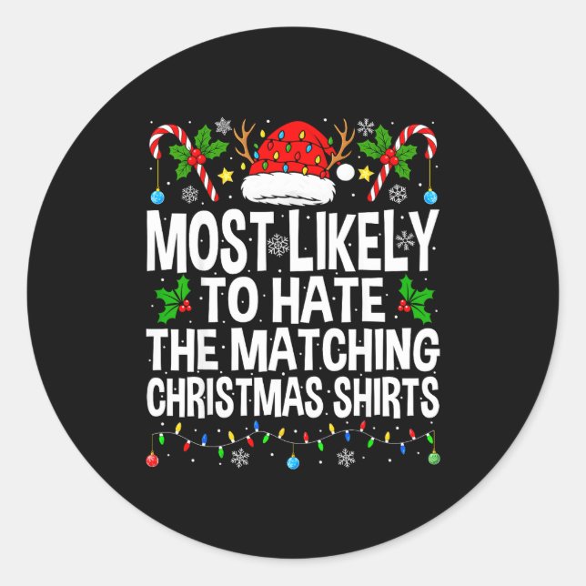 Sticker Rond Most Likely To Hate The Matching Christmas Funny C (Devant)