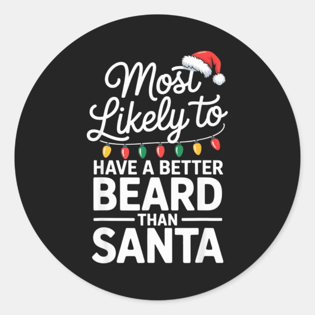 Sticker Rond Most Likely To Have A Better Beard Than Santa Funn (Devant)