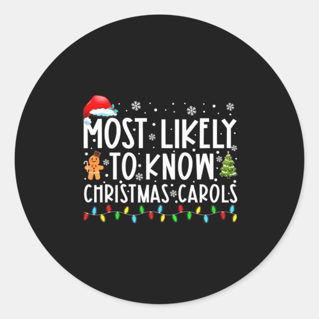 Sticker Rond Most Likely To Know Christmas Carols Funny Christm (Devant)