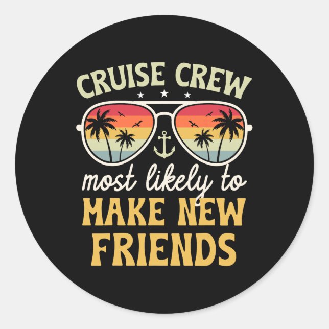 Sticker Rond Most Likely To Make New Friends Matching Family Cr (Devant)