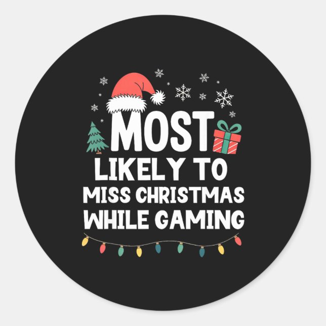 Sticker Rond Most Likely To Miss Christmas While Gaming Gamer F (Devant)