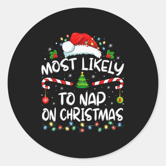 Sticker Rond Most Likely To Nap On Christmas Family Christmas P (Devant)