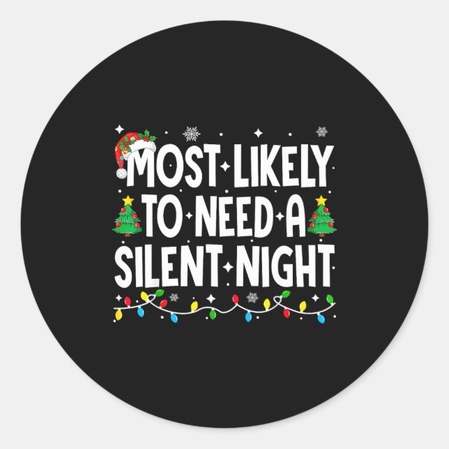 Sticker Rond Most Likely To Need A Silent Night Family Matching (Devant)