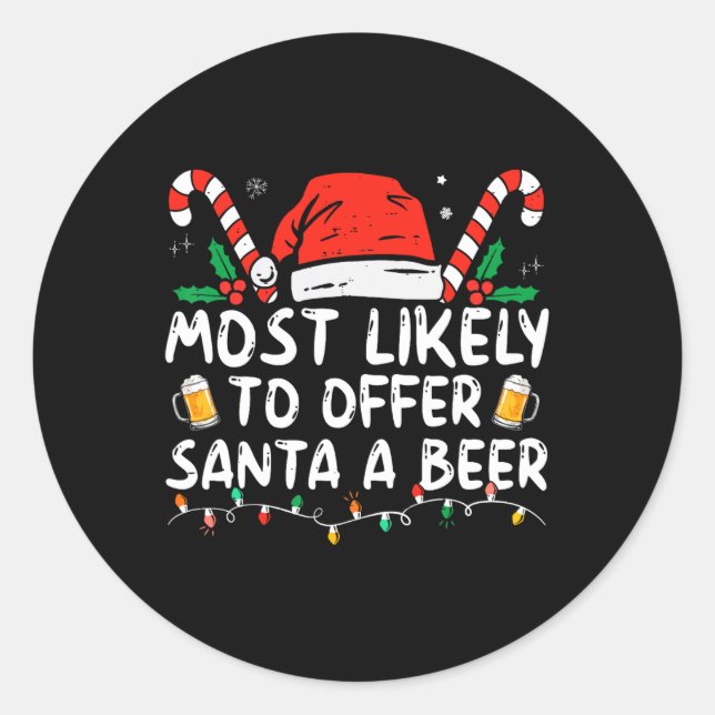 Sticker Rond Most Likely To Offer Santa A Beer Fun Drinking Chr (Devant)