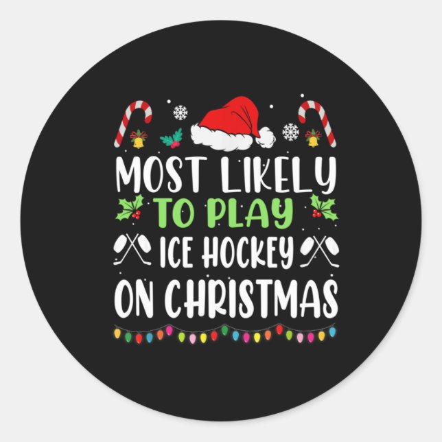 Sticker Rond Most Likely To Play Ice Hockey With Santa Family C (Devant)