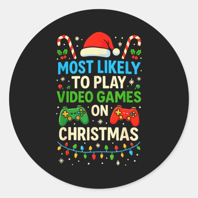 Sticker Rond Most Likely To Play Video Games Christmas Shirts,  (Devant)