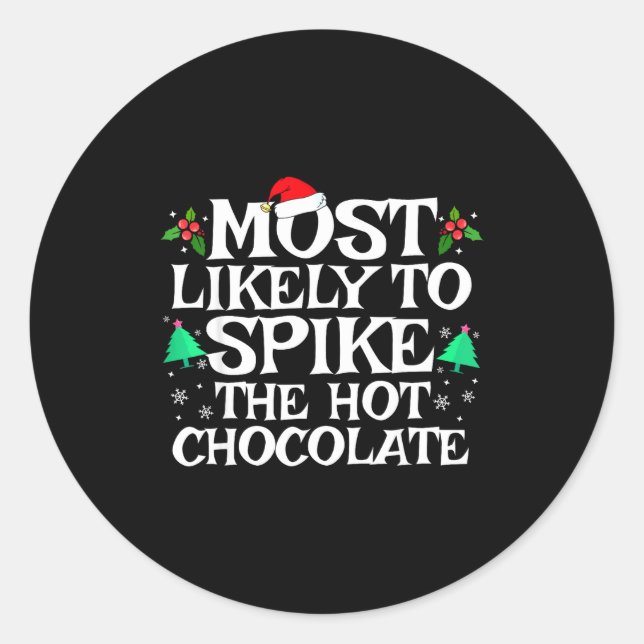 Sticker Rond Most Likely To Ske The Hot Chocolate Funny Christm (Devant)