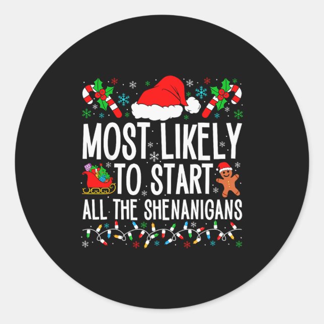 Sticker Rond Most Likely To Start All The Shenanigans Funny Fam (Devant)