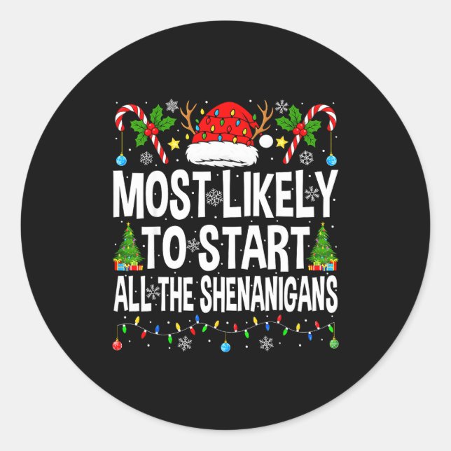 Sticker Rond Most Likely To Start All The Shenanigans Matching  (Devant)
