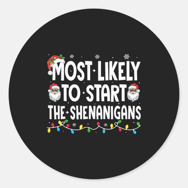 Sticker Rond Most Likely To Start The Shenanigans Christmas Mat (Devant)