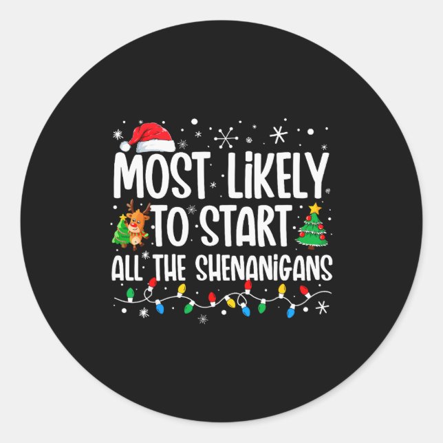 Sticker Rond Most Likely To Start The Shenanigans Funny Family  (Devant)