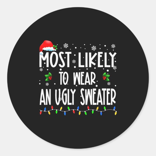 Sticker Rond Most Likely To Wear An Ugly Sweater Xmas Christmas (Devant)