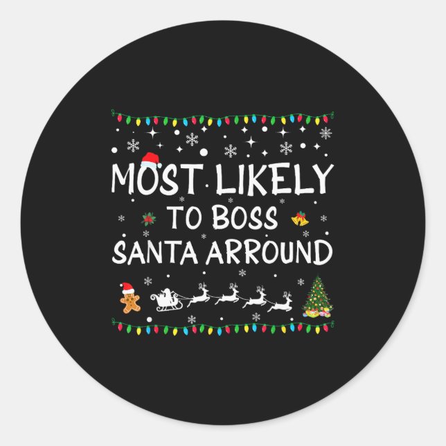 Sticker Rond Most Likelyto Boss Santa Around Funny Family Chris (Devant)