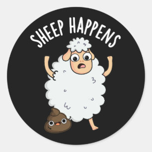 Sticker Rond Mouton Arrive Drôle Caca Jeu de Mots Fond Sombre