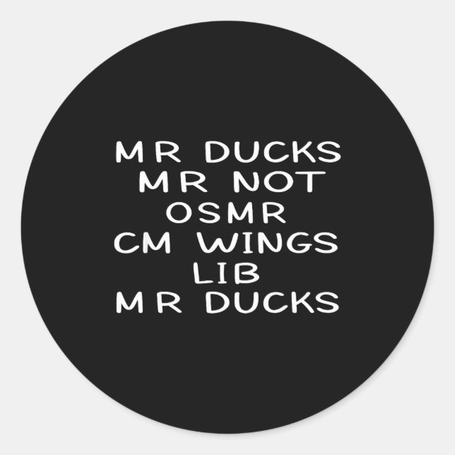 Sticker Rond Mr M R Ducks T, Funny Duck Lover, Waterfowl Quote  (Devant)