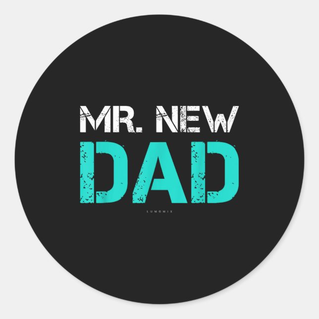Sticker Rond Mr. New Dad . Funny New Dad Tee Shirts  (Devant)