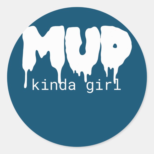 Sticker Rond Mud Kinda Girl Mudding Mud Run  (Devant)