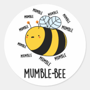 Sticker Rond Mumble Bee Funny Insect Pun