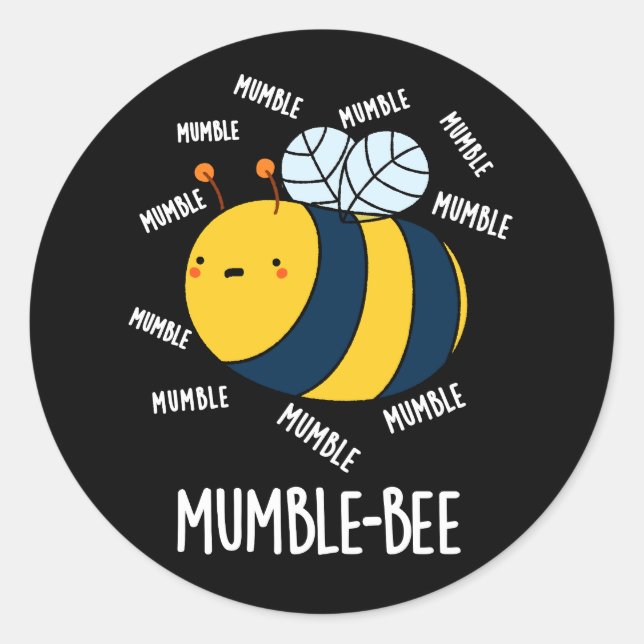 Sticker Rond Mumble Bee Funny Insect Pun Dark BG (Devant)