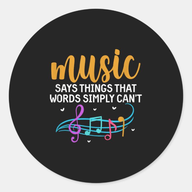 Sticker Rond Music Says Things That Words Simply Can't Music No (Devant)